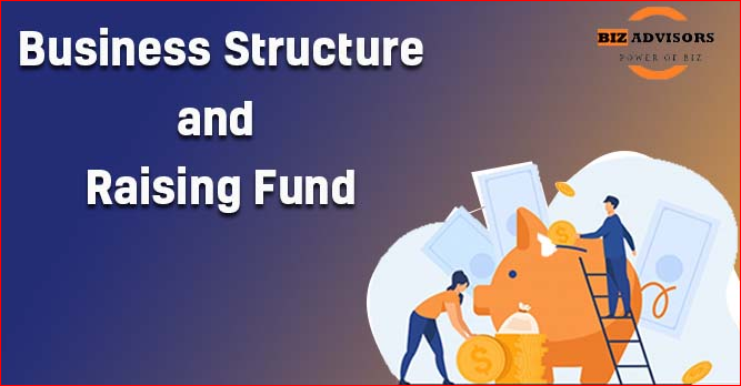 Using Your Business Structure to Raise Money