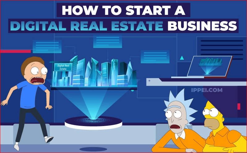 How to Start a Real Estate Business - Get Started in the Digital Age